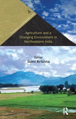 Krishna, S: Agriculture and a Changing Environment in Northe