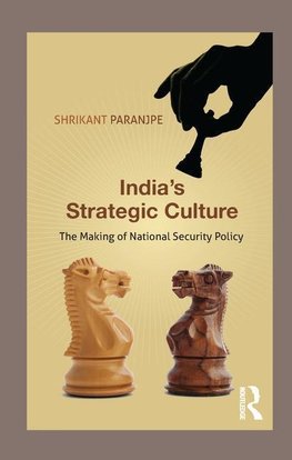 Paranjpe, S: India's Strategic Culture