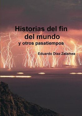 Historias del fin del mundo y otros pasatiempos