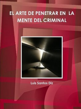 EL ARTE DE PÈNETRAR EN  LA MENTE DEL CRIMINAL