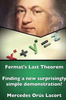 Fermat's Last Theorem - Finding a new surprisingly simple demonstration?