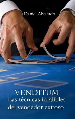 VENDITUM. Las técnicas infalibles del vendedor exitoso.