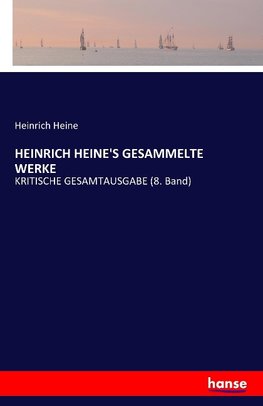 HEINRICH HEINE'S GESAMMELTE WERKE