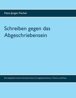 Schreiben gegen das Abgeschriebensein