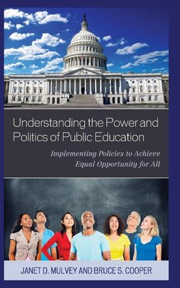 Understanding the Power and Politics of Public Education