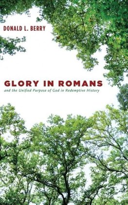 Glory in Romans and the Unified Purpose of God in Redemptive History