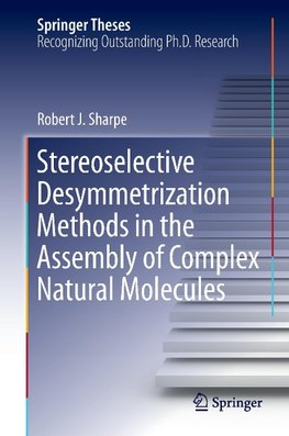 Stereoselective Desymmetrization Methods in the Assembly of Complex Natural Molecules