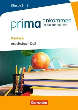 Prima ankommen Deutsch: Klasse 5-7 - Arbeitsbuch DAZ mit Lösungen