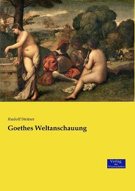 Goethes Weltanschauung