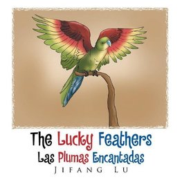 The Lucky Feathers (Las Plumas Encantadas)