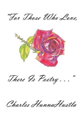 "For Those Who Love, There Is Poetry . . ."