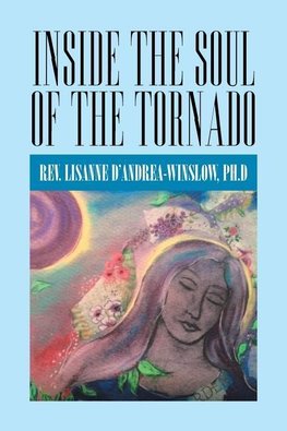 Inside the Soul of the Tornado