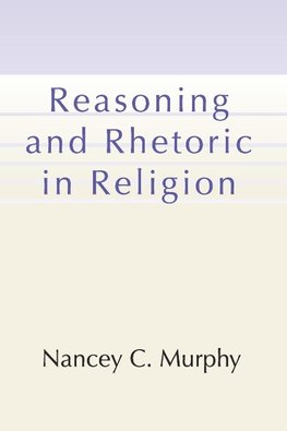 Reasoning and Rhetoric in Religion