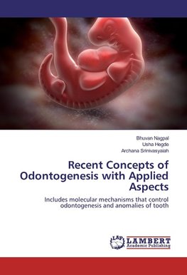 Recent Concepts of Odontogenesis with Applied Aspects