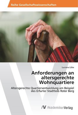 Anforderungen an altersgerechte Wohnquartiere