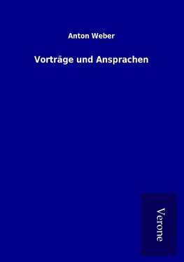 Vorträge und Ansprachen