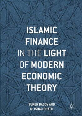 Islamic Finance in the Light of Modern Economic Theory