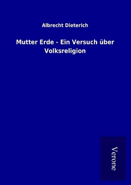 Mutter Erde - Ein Versuch über Volksreligion