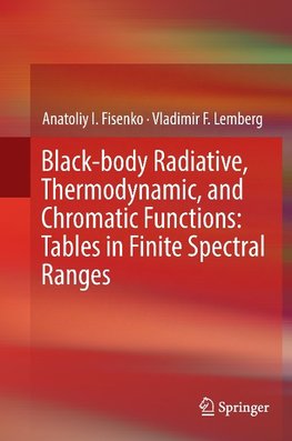 Black-body Radiative, Thermodynamic, and Chromatic Functions: Tables in Finite Spectral Ranges