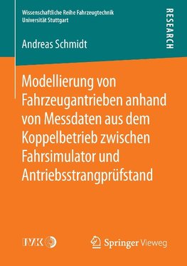 Modellierung von Fahrzeugantrieben anhand von Messdaten aus dem Koppelbetrieb zwischen Fahrsimulator und Antriebsstrangprüfstand