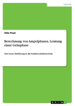 Berechnung von Ampelphasen. Leistung einer Grünphase