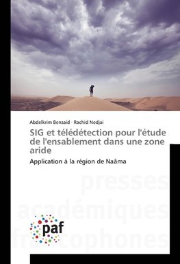 SIG et télédétection pour l'étude de l'ensablement dans une zone aride