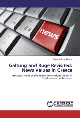 Galtung and Ruge Revisited: News Values in Greece