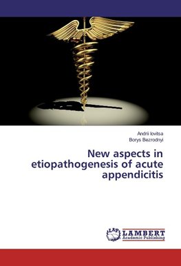 New aspects in etiopathogenesis of acute appendicitis