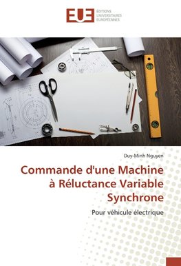 Commande d'une Machine à Réluctance Variable Synchrone