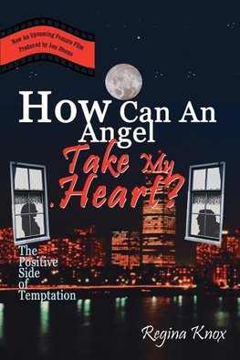 How Can An Angel Take My Heart?