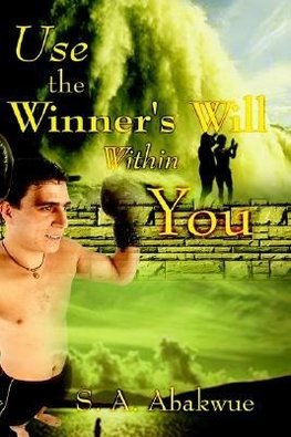 Use the Winner's Will Within You