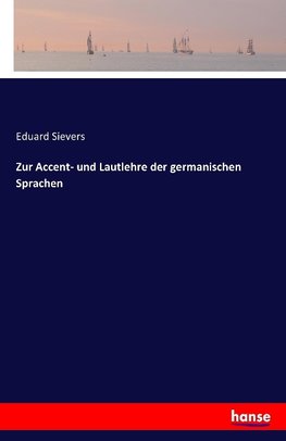 Zur Accent- und Lautlehre der germanischen Sprachen