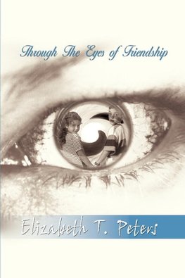 Through The Eyes of Friendship