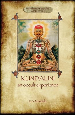 Kundalini - an occult experience  (Aziloth Books)