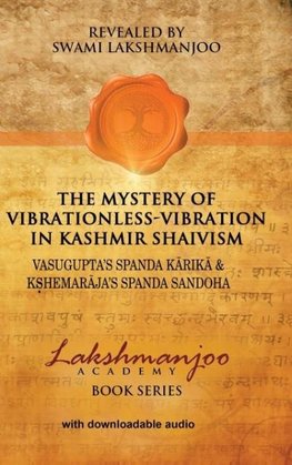 The Mystery of Vibrationless-Vibration in Kashmir Shaivism