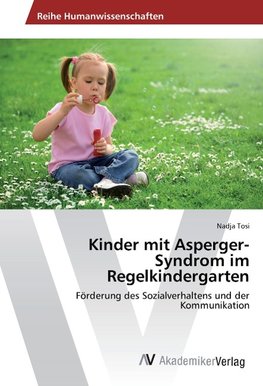 Kinder mit Asperger-Syndrom im Regelkindergarten