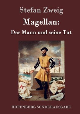 Magellan: Der Mann und seine Tat