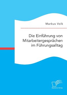 Die Einführung von Mitarbeitergesprächen im Führungsalltag