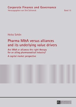 Pharma M&A versus alliances and its underlying value drivers