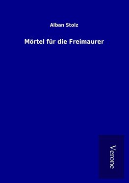 Mörtel für die Freimaurer