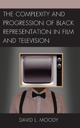 Complexity and Progression of Black Representation in Film and Television