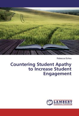 Countering Student Apathy to Increase Student Engagement