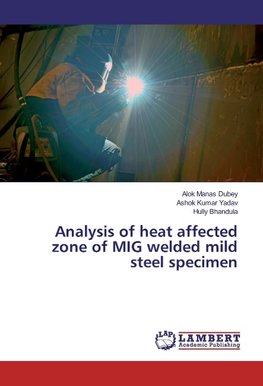 Analysis of heat affected zone of MIG welded mild steel specimen