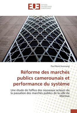 Réforme des marchés publics camerounais et performance du système