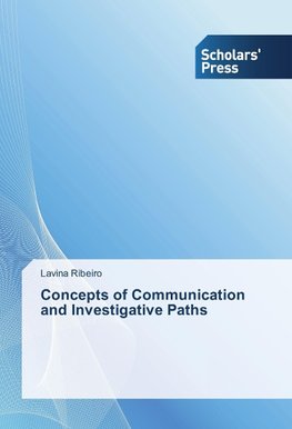 Concepts of Communication and Investigative Paths