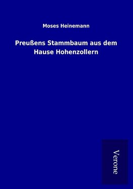 Preußens Stammbaum aus dem Hause Hohenzollern