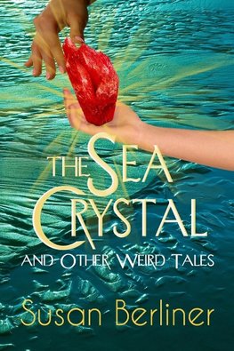 THE SEA CRYSTAL and Other Weird Tales