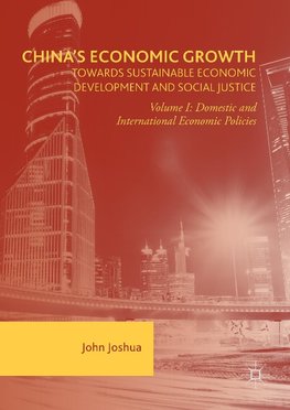 China's Economic Growth: Towards Sustainable Economic Development and Social Justice