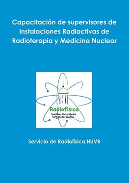 Capacitación de supervisores de Instalaciones Radiactivas de Radioterapia y Medicina Nuclear