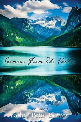 Sermons from the Valley - Vol. 1